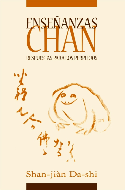 ENSEANZAS CHAN . RESPUESTAS PARA LOS PERPLEJOS