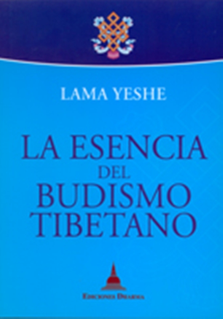LA ESENCIA DEL BUDISMO TIBETANO 