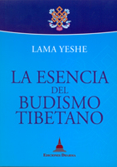 LA ESENCIA DEL BUDISMO TIBETANO 