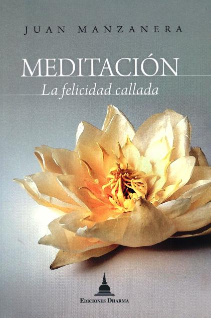 MEDITACION . LA FELICIDAD CALLADA