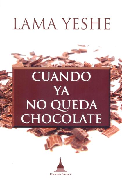 CUANDO YA NO QUEDA CHOCOLATE