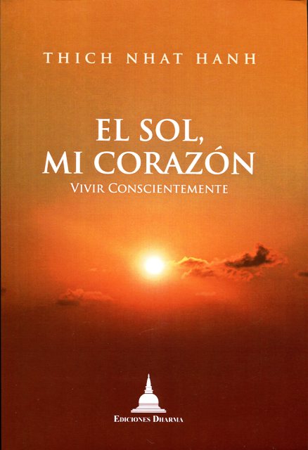 EL SOL , MI CORAZON . VIVIR CONSCIENTEMENTE 