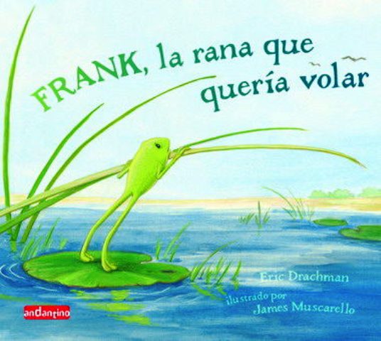 FRANK LA RANA QUE QUERIA VOLAR