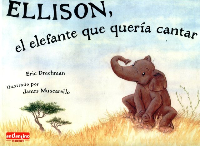 ELLISON EL ELEFANTE QUE QUERIA CANTAR