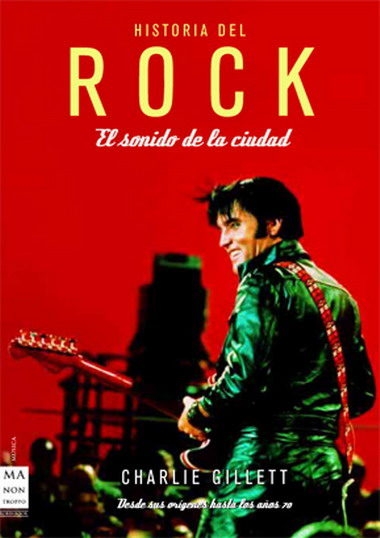 HISTORIA DEL ROCK . EL SONIDO DE LA CIUDAD