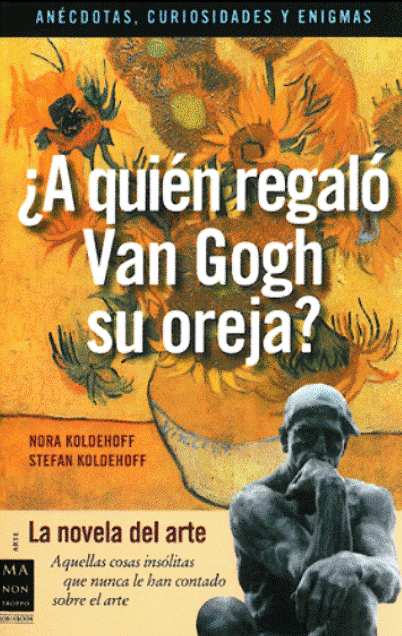 A QUIEN REGALO VAN GOGH SU OREJA ?