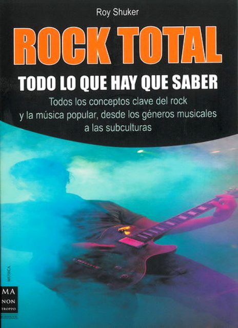 ROCK TOTAL . TODO LO QUE HAY QUE SABER