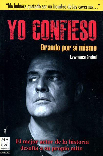 YO CONFIESO . BRANDO POR SI MISMO