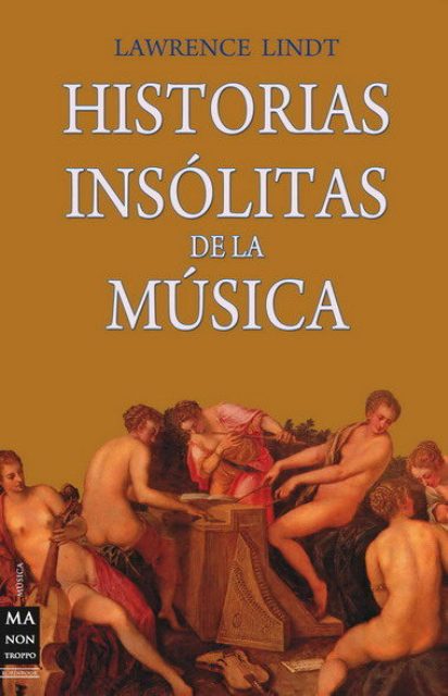 HISTORIAS INSOLITAS DE LA MUSICA
