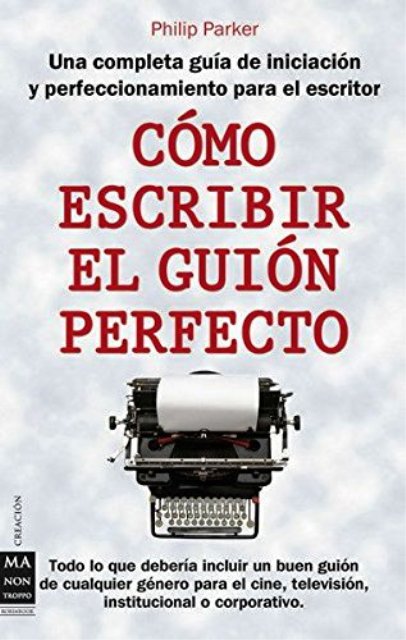 COMO ESCRIBIR EL GUION PERFECTO