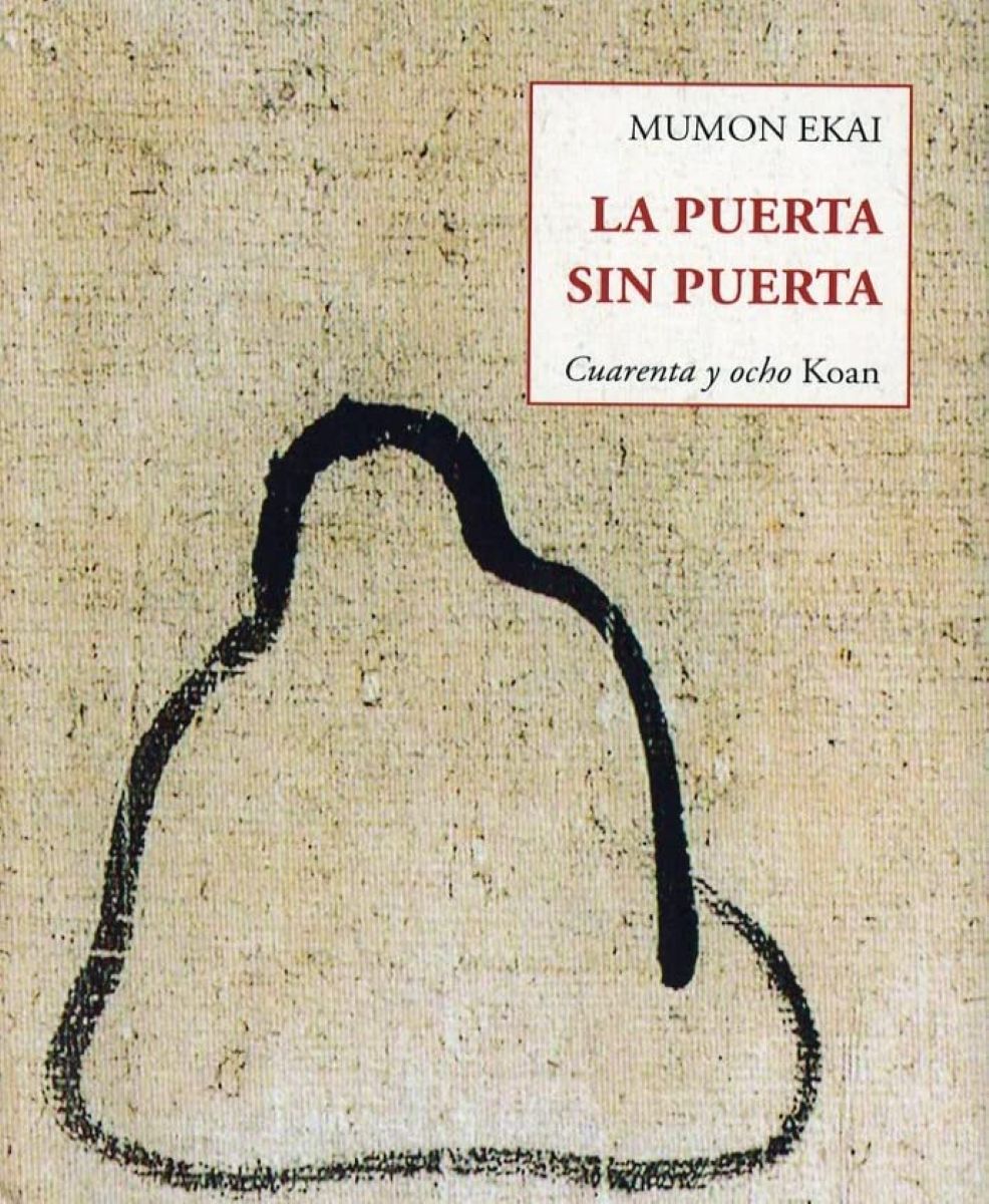 LA PUERTA SIN PUERTA . CUARENTA Y OCHO KOAN 