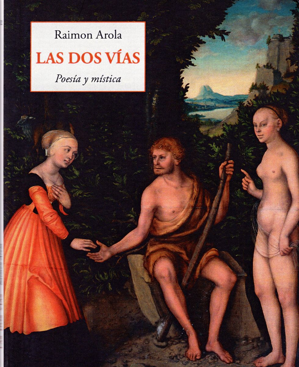 LAS DOS VIAS . POESIA Y MISTICA 