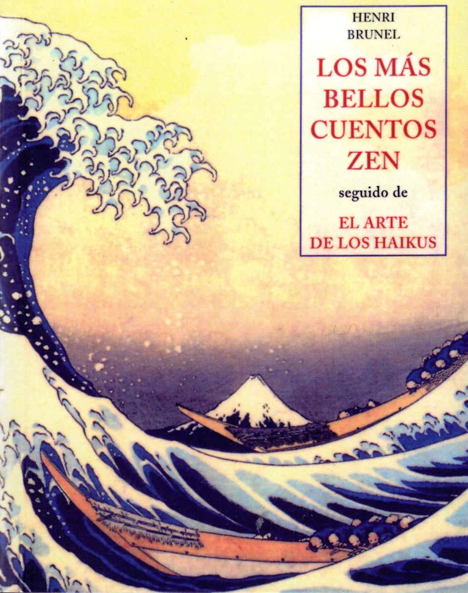 LOS MAS BELLOS CUENTOS ZEN . EL ARTE DE LOS HAIKUS 
