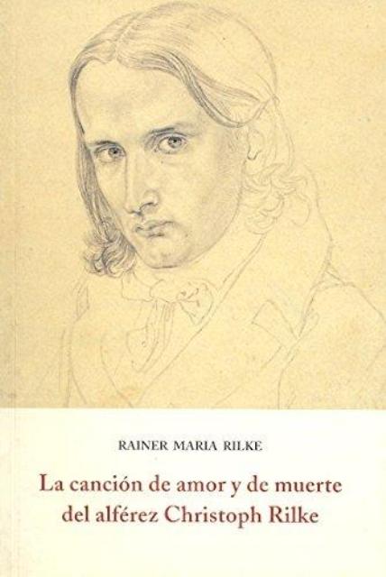 LA CANCION DE AMOR Y DE MUERTE DEL ALFEREZ CHRISTOPH RILKE 