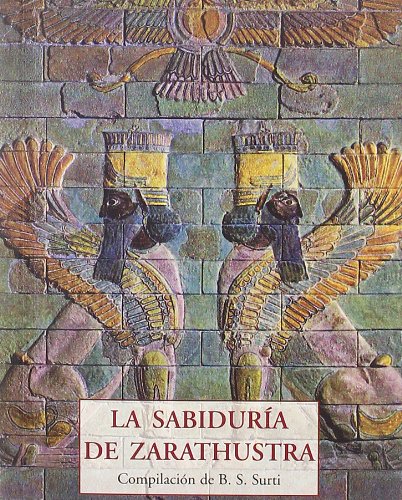 LA SABIDURIA DE ZARATHUSTRA 