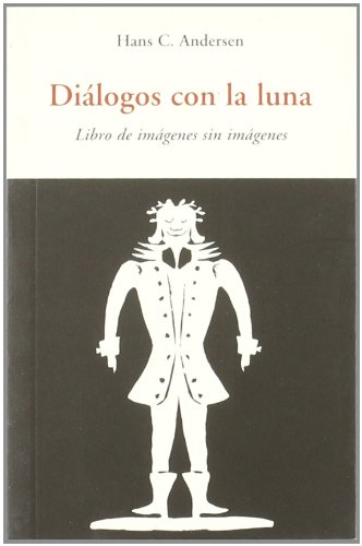 DIALOGOS CON LA LUNA . LIBRO DE IMAGENES SIN IMAGENES