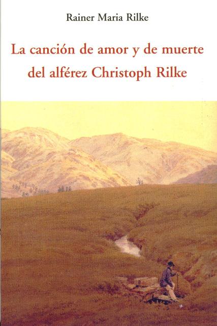 CANCION DE AMOR Y DE MUERTE DEL ALFEREZ CHRISTOPH RILKE