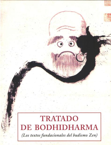 TRATADO DE BODHIDHARMA ( LOS TEXTOS FUNDACIONALES DEL BUDISMO ZEN )