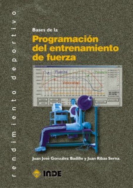 PROGRAMACION DEL ENTRENAMIENTO DE FUERZA BASES DE LA