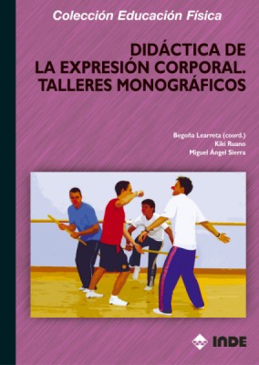 DIDACTICA DE LA EXPRESION CORPORAL - TALLERES MONOGRAFICOS