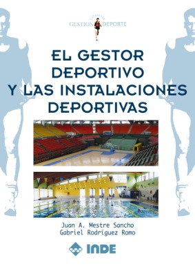 EL GESTOR DEPORTIVO Y LAS INSTALACIONES DEPORTIVAS 