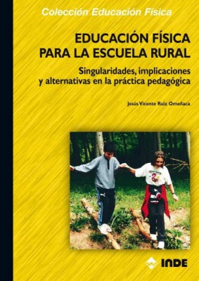 PARA LA ESCUELA RURAL EDUCACION FISICA