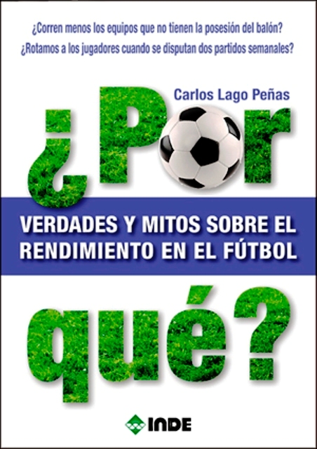 POR QUE ? , VERDADES Y MITOS SOBRE EL RENDIMIENTO EN EL FUTBOL