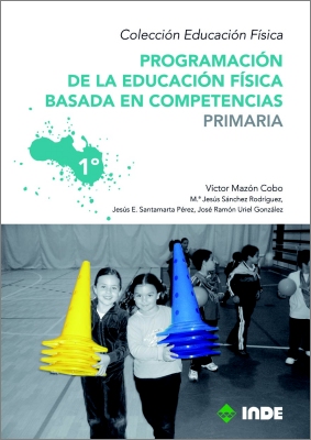 PRIMARIA 1 PROGRAMACION DE LA EDUCACION FISICA BASADA EN COMPETENCIAS