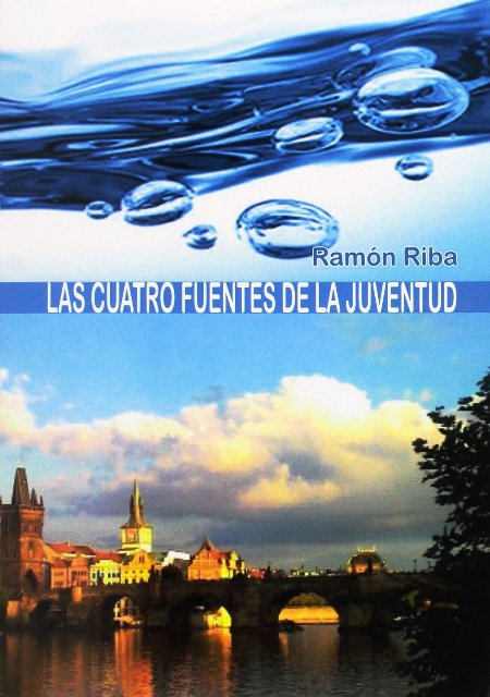 LAS CUATRO FUENTES DE LA JUVENTUD 