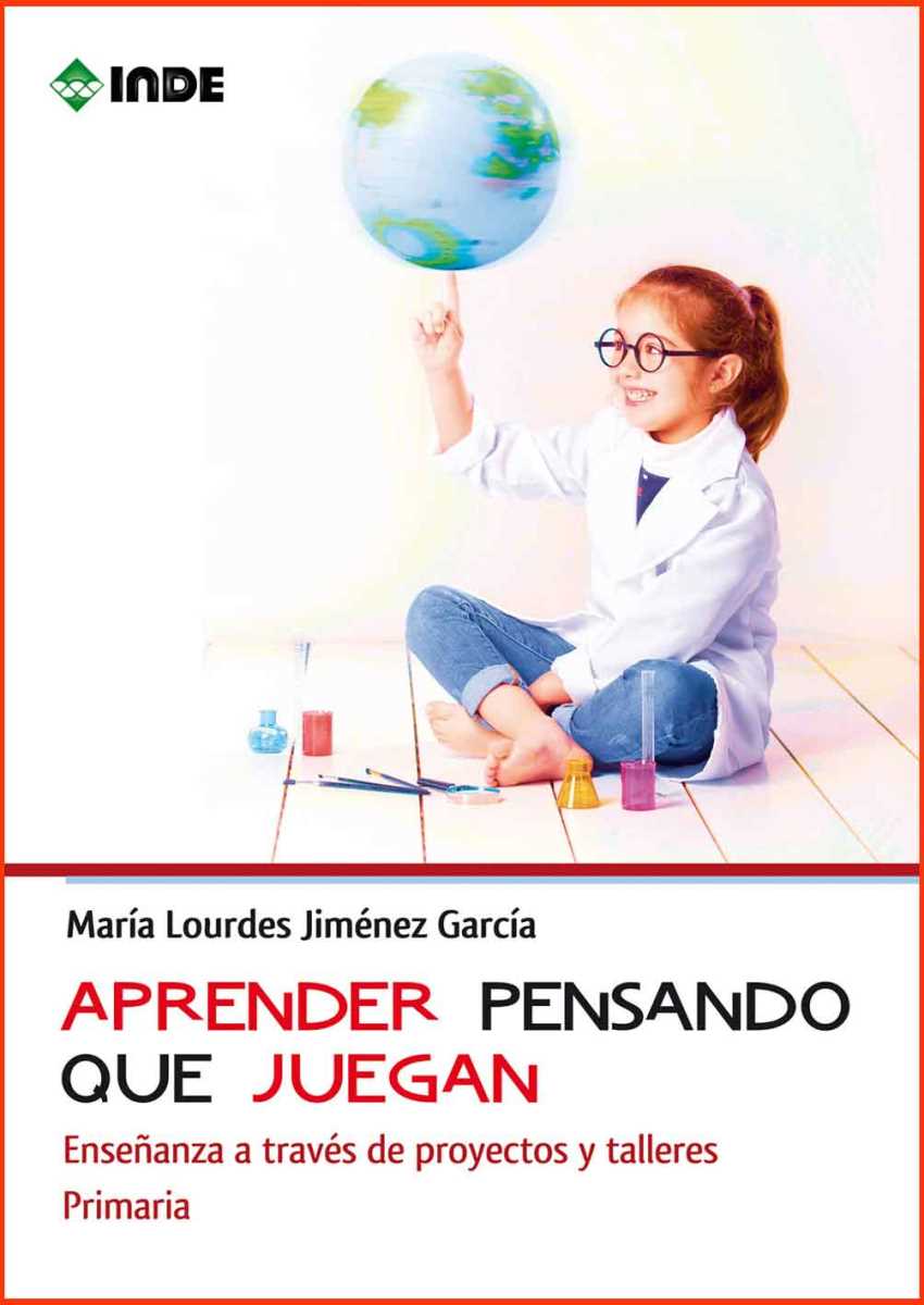 APRENDER PENSANDO QUE JUEGAN . ENSEANZA A TRAVES DE PROYENCTOS Y TALLERES . PRIMARIA