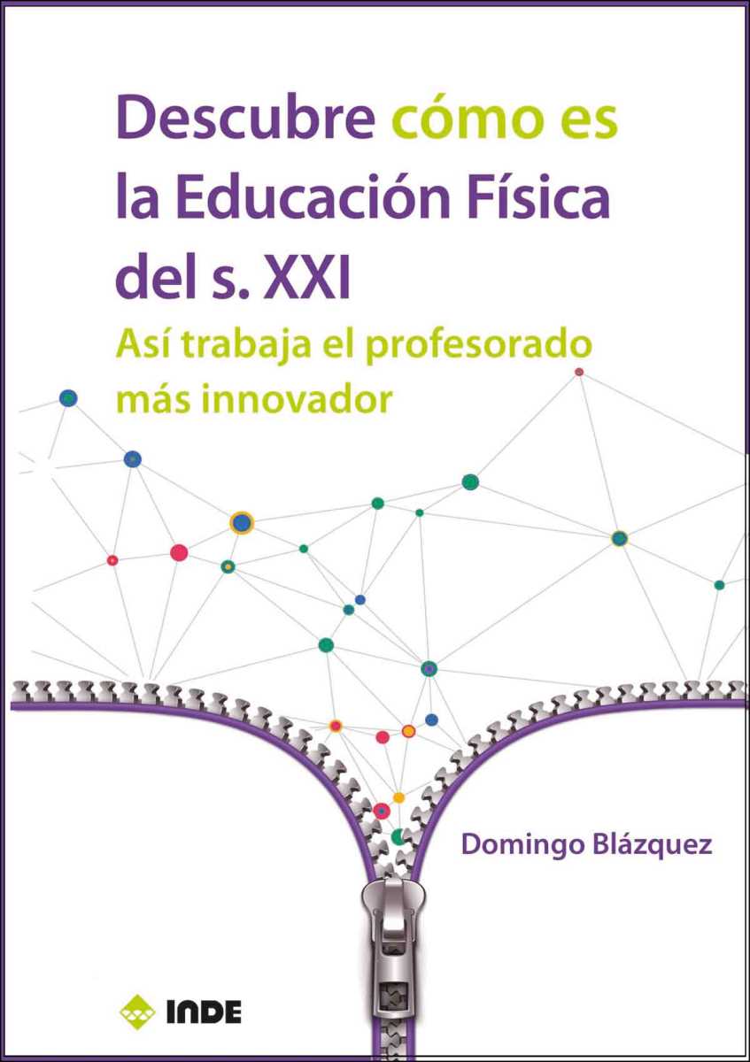 DESCUBRE COMO ES LA EDUCACION FISICA DEL S.XXI . ASI TRABAJA EL PROFESORADO MAS INNOVADOR