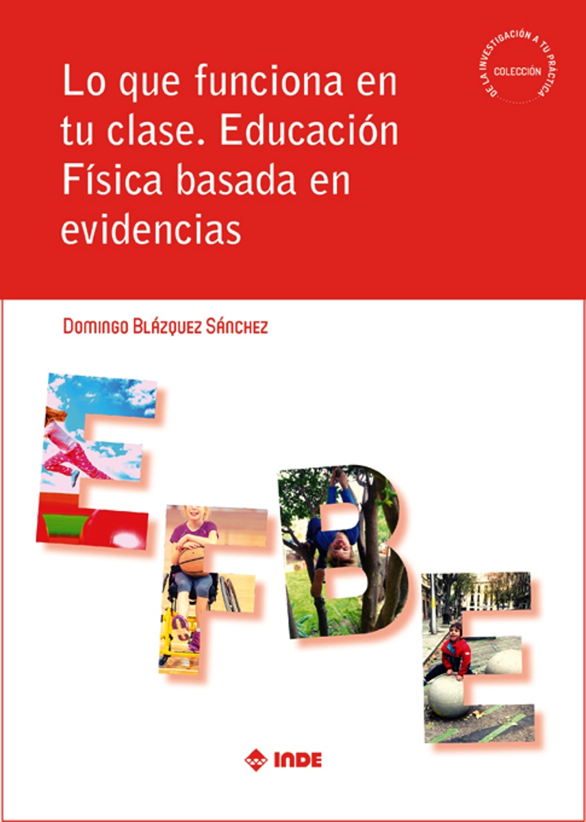 LO QUE FUNCIONA EN TU CLASE . EDUCACION FISICA BASADA EN EVIDENCIAS