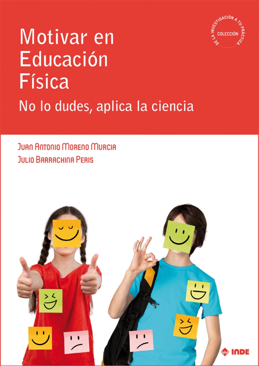 MOTIVAR EN EDUCACION FISICA . NO LO DUDES , APLICA LA CIENCIA