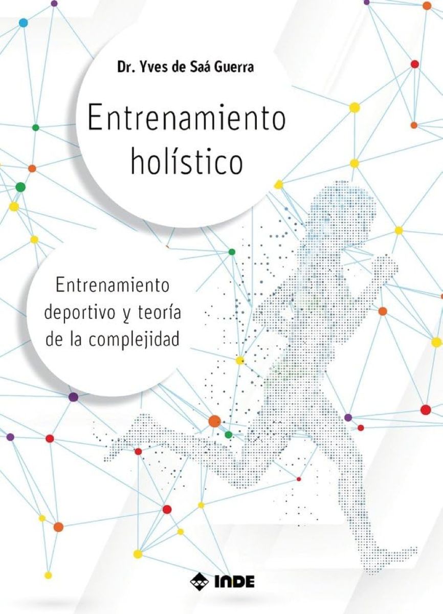 ENTRENAMIENTO HOLISTICO . ENTRENAMIENTO DEPORTIVO Y TEORIA DE LA COMPLEJIDAD