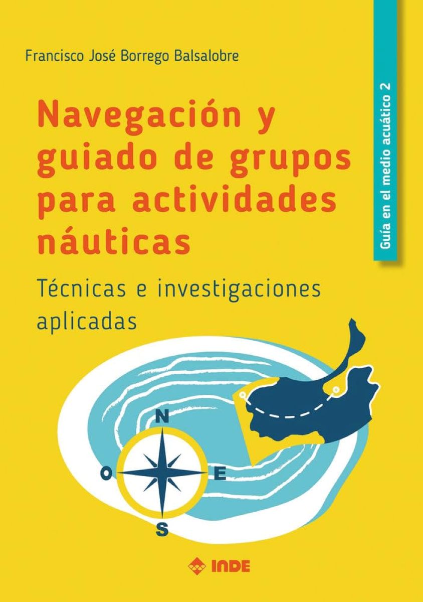 NAVEGACION Y GUIADO DE GRUPOS PARA ACTIVIDADES NAUTICAS