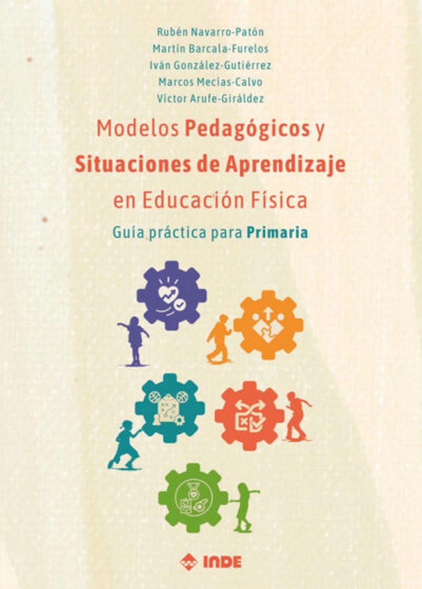 MODELOS PEDAGOGICOS Y SITUACIONES DE APRENDIZAJE EN EDUCACION FISICA - GUIA PRACTICA PARA PRIMARIA