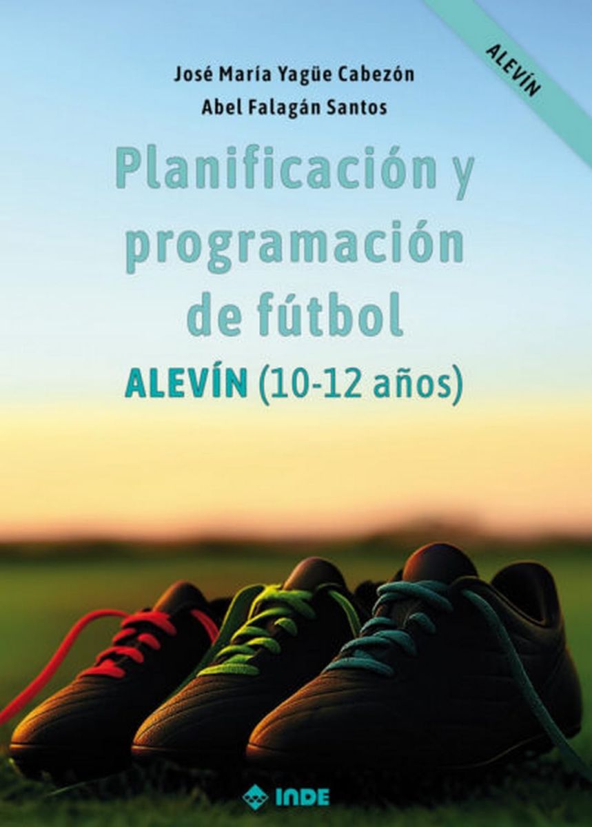 PLANIFICACION Y PROGRAMACION DE FUTBOL - ALEVIN 10 - 12 A�OS