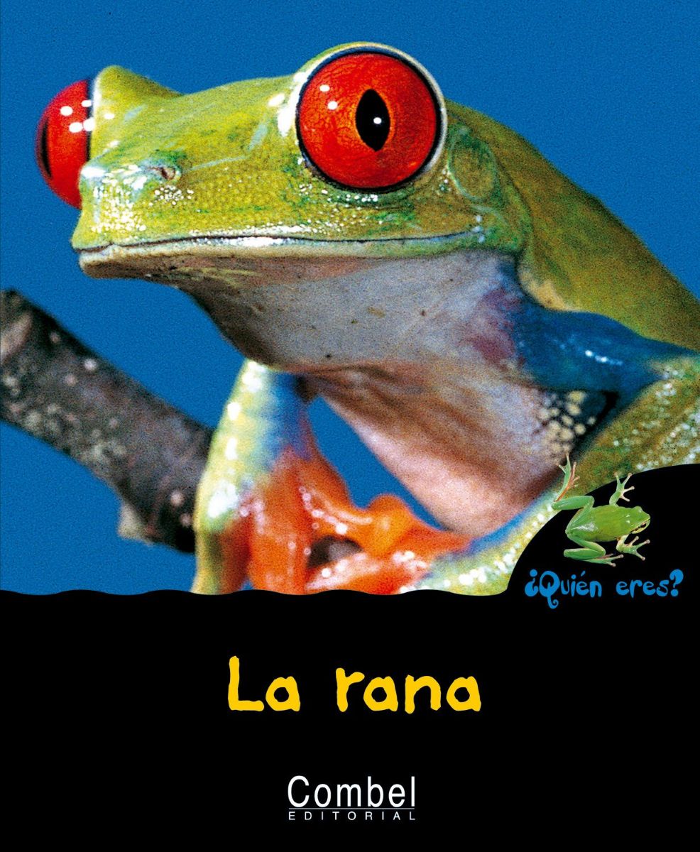 LA RANA . QUIEN ERES ? 