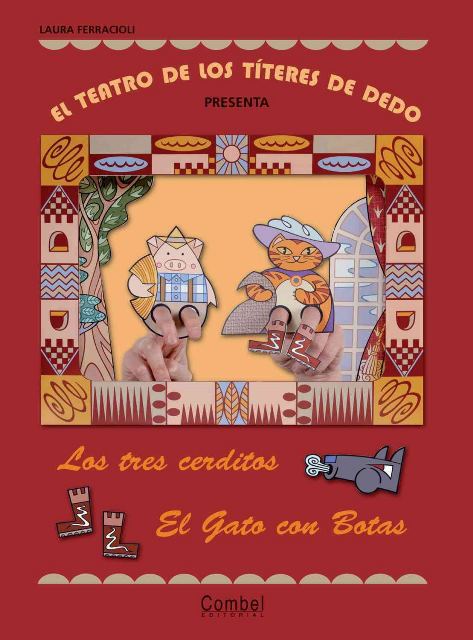 EL GATO CON BOTAS . EL TEATRO DE LOS TITERES DE DEDO TRES CERDITOS ,LOS 