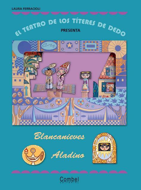 BLANCANIEVES ,ALADINO . EL TEATRO DE LOS TITERES DE DEDO