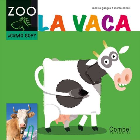 LA VACA . COMO SOY? 