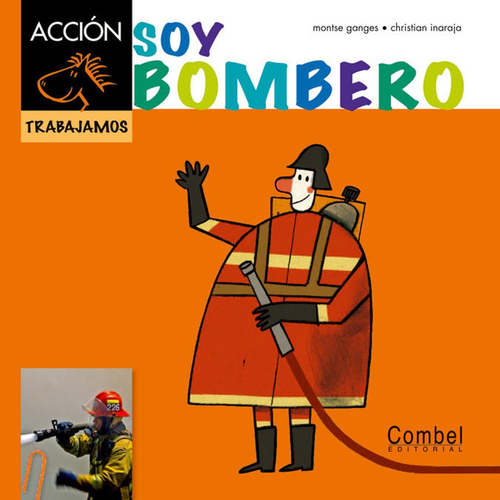 SOY BOMBERO . COLECCION TRABAJAMOS