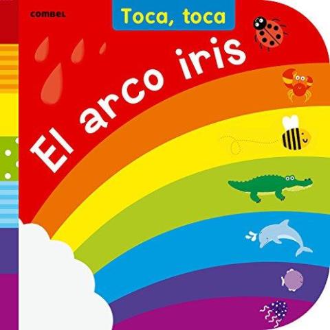 EL ARCO IRIS . TOCA , TOCA 