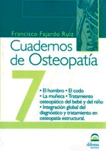 OSTEOPATIA 7 CUADERNOS . EL HOMBRO . EL CODO .LA MUECA...