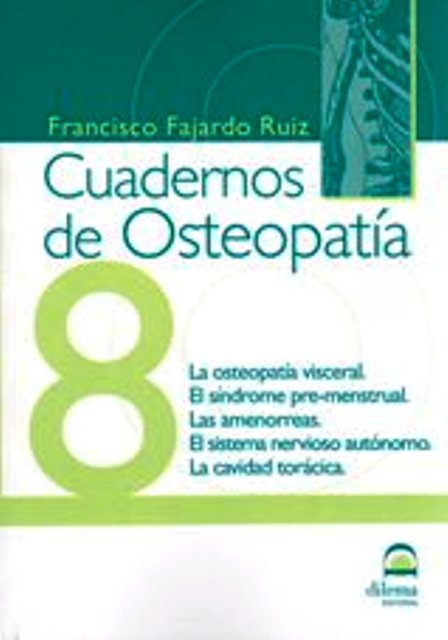 OSTEOPATIA 8 CUADERNOS . OSTEOPATIA VISCERAL . SINDROME PRE-MENSTRUAL . AMENORREAS....