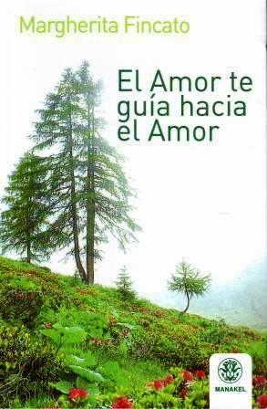 EL AMOR TE GUIA HACIA EL AMOR 