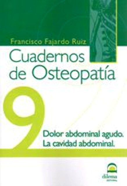 OSTEOPATIA 9 CUADERNOS . DOLOR ABDOMINAL AGUDO. LA CAVIDAD ABDOMINAL