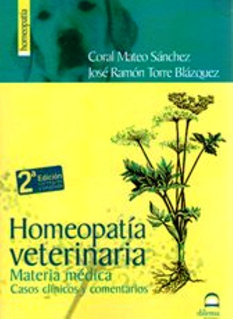 HOMEOPATIA VETERINARIA . MATERIA MEDICA . CASOS CLINICOS Y COMENTARIOS