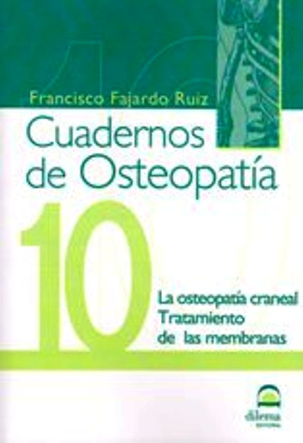 OSTEOPATIA 10 CUADERNOS . OSTEOPATIA CRANEAL . TRATAMIENTO DE LAS MEMBRANAS