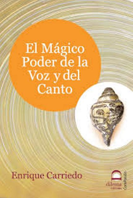 EL MAGICO PODER DE LA VOZ Y DEL CANTO 